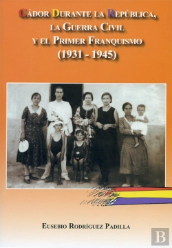 Bertrand.pt - Gádor Durante La Republica, La Guerra Civil Y El Primer Franquismo (1931-1945)