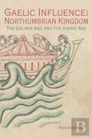 Gaelic Influence In The Northumbrian Kingdom
