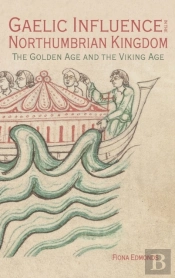 Gaelic Influence In The Northumbrian Kingdom