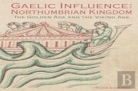 Gaelic Influence In The Northumbrian Kingdom