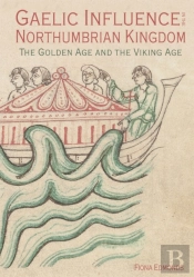 Gaelic Influence In The Northumbrian Kingdom