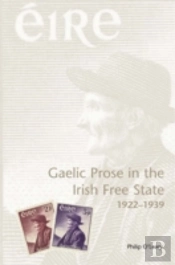 Gaelic Prose In The Irish Free State 1922-1939