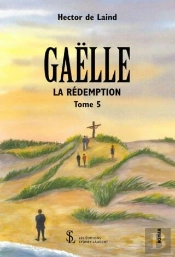 Gaelle Tome V - La Redemption