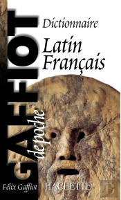 Gaffiot De Poche ; Dictionnaire Latin-Français
