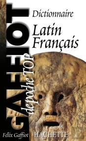 Gaffiot Poche Top ; Dictionnaire Latin-Français