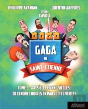 Gaga De Saint-Étienne Tome 5