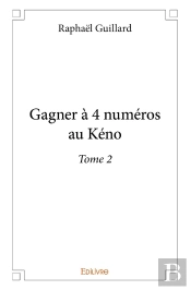 Gagner À 4 Numéros Au Kéno - Tome 2