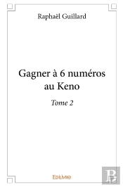 Gagner À 6 Numéros Au Keno - Tome 2