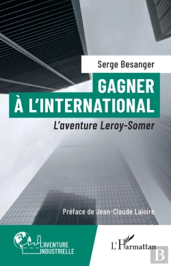 Bertrand.pt - Gagner À L'International : L'Aventure Leroy-Somer