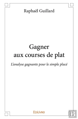 Bertrand.pt - Gagner Aux Courses De Plat : L'Analyse Gagnante Pour Le Simple Placé : L'Analyse Gagnante Pour Le Simple Placé