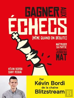 Bertrand.pt - Gagner Aux Échecs (Même Quand On Est Débutants, Tp) ; Les 50 Coups À Connaître De L'Ouverture À La Fin De Partie