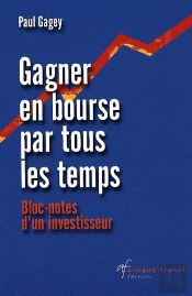 Gagner En Bourse Par Tous Les Temps ; Bloc-Notes D'Un Investisseur