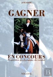Gagner En Concours ; Préparation Psychologique Du Cavalier
