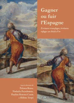 Bertrand.pt - Gagner Ou Fuir L'Espagne : Ecritures Transfuges, Écritures Refuges Au Siècle D'Or