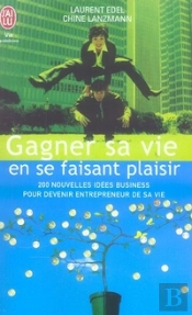 Gagner Sa Vie En Se Faisant Plaisir