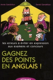 Gagnez Des Points En Anglais - Les Erreurs À Éviter En Expression Aux Examens Et Concours
