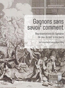Bertrand.pt - Gagnons Sans Savoir Comment ; Représentations Du Système De Law Du Xviiie Siècle À Nos Jours