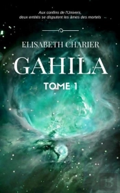 Gahila, Tome 1