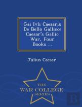 Gai Ivli Caesaris De Bello Gallico