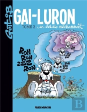 Gai-Luron Tome 2 : Gai-Luron En Écrase Méchamment