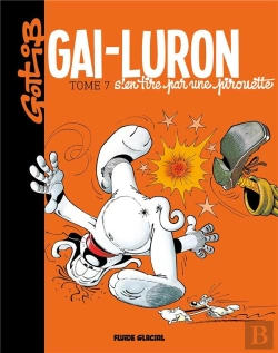 Bertrand.pt - Gai-Luron Tome 7 : Gai-Luron S'En Tire Par Une Pirouette (Édition 2017)