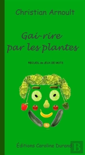 Gai-Rire Par Les Plantes