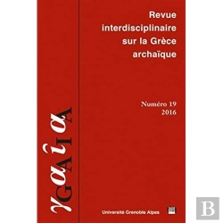 Bertrand.pt - Gaia, N  19 / 2016. Revue Interdisciplinaire Sur La Grece Archaique