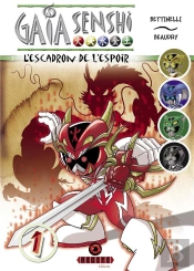 Gaia Senshi ; L'Escadron De L'Espoir T.1