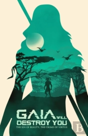 Gaia Will Destroy You