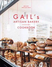 Gail'S Artisan Bakery Cookbook