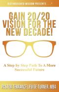 Gain 20/20 Vision For The New Decade!