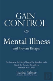 Gain Control Of Mental Illness And Prevent Relapse