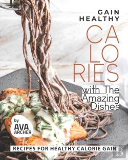 Bertrand.pt - Gain Healthy Calories With The Amazing Dishes