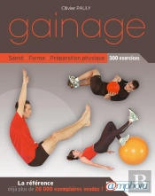 Gainage - Sante, Forme, Preparation Physique : 300 Exercices