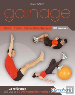 Bertrand.pt - Gainage - Sante, Forme, Preparation Physique : 300 Exercices
