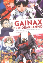 Gainax Y Hideaki Anno Historia De Los Creadores De Evangeli