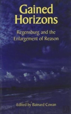 Bertrand.pt - Gained Horizons Â€“ Regensburg And The Enlargement Of Reason