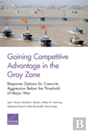 Gaining Competitive Advantage In The Gray Zon