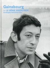 Gainsbourg, Le Génie Sinon Rien