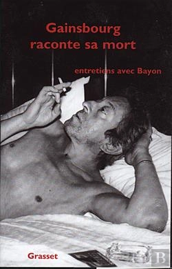 Bertrand.pt - Gainsbourg Raconte Sa Mort ; Entretiens Avec Bayon