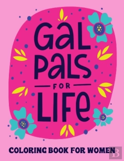 Bertrand.pt - Gal Pals For Life Coloring Book For Women