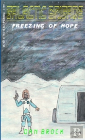 Galactic Brigade - Freezing Of Hope