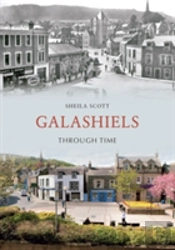 Galashiels Through Time