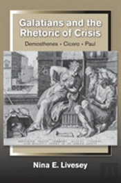 Galatians And The Rhetoric Of Crisis