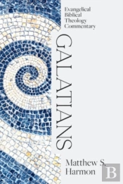 Galatians: Evangelical Biblical Theology Commentar Y