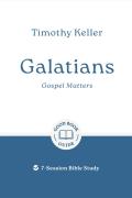 Galatians: Gospel Matters