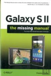 Galaxy S Ii: The Missing Manual