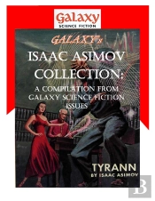 Galaxy'S Isaac Asimov Collection Volume 1