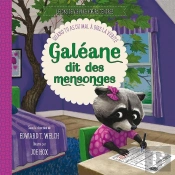 Galéane Dit Des Mensonges : Quand Tu As Du Mal À Dire La Vérité