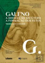 Galeno - A Dissecação do Útero | A Formação dos Fetos